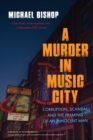 Image for A Murder in Music City : Corruption, Scandal, and the Framing of an Innocent Man