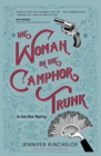 Image for The woman in the camphor trunk: an Anna Blanc mystery