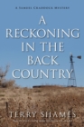 Image for A reckoning in the back country: a Samuel Craddock mystery