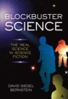 Image for Blockbuster science: the real science in science fiction