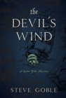Image for The devil&#39;s wind: a Spider John mystery : book 2