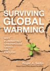 Image for Surviving global warming: why eliminating greenhouse gases isn&#39;t enough