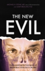 Image for The New Evil : Understanding the Emergence of Modern Violent Crime