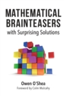 Image for Mathematical Brainteasers with Surprising Solutions