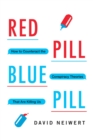 Image for Red Pill Blue Pill: How to Counteract the Conspiracy Theories that are Killing Us