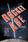 Image for Rocket Age: The Race to the Moon and What It Took to Get There