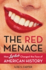 Image for The red menace  : how lipstick changed the face of American history