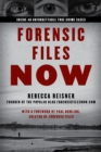 Image for Forensic Files Now: Inside 40 Unforgettable True Crime Cases