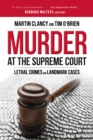 Image for Murder at the Supreme Court  : lethal crimes &amp; landmark cases