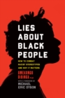 Image for Lies about Black People