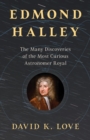 Image for Edmond Halley: The Many Discoveries of the Most Curious Astronomer Royal