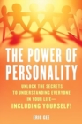 Image for The Power of Personality : Unlock the Secrets to Understanding Everyone in Your Life--Including Yourself!