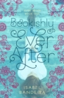 Image for Bookishly Ever After Volume 1