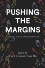Image for Pushing the margins  : women of color and intersectionality in LIS