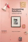 Image for Documenting Rebellions : A Study of Four Lesbian and Gay Archives in Queer Times