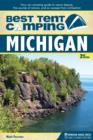 Image for Best Tent Camping: Michigan: Your Car-Camping Guide to Scenic Beauty, the Sounds of Nature, and an Escape from Civilization