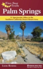 Image for Five-Star Trails: Palm Springs: 31 Spectacular Hikes in the Southern California Desert Resort Area