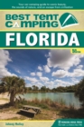 Image for Best Tent Camping: Florida : Your Car-Camping Guide to Scenic Beauty, the Sounds of Nature, and an Escape from Civilization