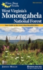 Image for Five-Star Trails: West Virginia&#39;s Monongahela National Forest : Your Guide to the Area&#39;s Most Beautiful Hikes
