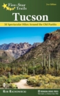 Image for Five-Star Trails: Tucson : 38 Spectacular Hikes around the Old Pueblo