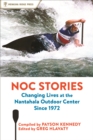 Image for NOC Stories: Changing Lives at the Nantahala Outdoor Center Since 1972