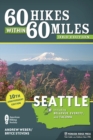 Image for 60 Hikes Within 60 Miles: Seattle : Including Bellevue, Everett, and Tacoma