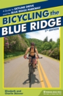 Image for Bicycling the Blue Ridge  : a guide to the Skyline Drive and the Blue Ridge Parkway