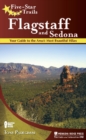 Image for Flagstaff and Sedona  : your guide to the area&#39;s most beautiful hikes