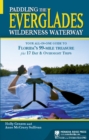 Image for Paddling the Everglades Wilderness Waterway  : your all-in-one guide to Florida&#39;s 99-mile treasure plus 17 day and overnight trips