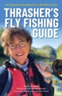 Image for Thrasher&#39;s fly fishing guide: an essential handbook for all skill levels