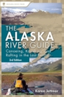 Image for Alaska river guide  : canoeing, kayaking, and rafting in the last frontier