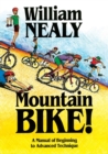 Image for Mountain Bike! : A Manual of Beginning to Advanced Technique