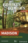 Image for 60 Hikes Within 60 Miles: Madison : Including Dane and Surrounding Counties
