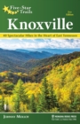 Image for Five-Star Trails Knoxville: Your Guide to the Area&#39;s Most Beautiful Hikes