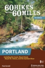 Image for 60 Hikes Within 60 Miles: Portland: Including the Coast, Mount Hood, Mount St. Helens, and the Santiam River