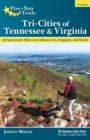 Image for Tri-cities of Tennessee &amp; Virginia  : 40 spectacular hikes near Johnson City, Kingsport, and Bristol