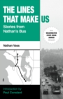 Image for The Lines That Make Us : Stories from Nathan&#39;s Bus