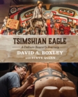 Image for Tsimshian Eagle: A Culture Bearer&#39;s Journey