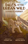 Image for Tales of the Urban Wild: A Puma&#39;s Journey