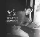 Image for Seattle Samurai : A Cartoonist&#39;s Perspective of the Japanese American Perspective