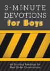Image for 3-minute devotions for boys: 90 exciting readings for men under construction