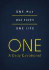 Image for One: a daily devotional : one way, one truth, one life