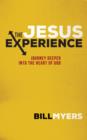 Image for The Jesus experience: journey deeper into the heart of god