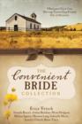 Image for The Convenient Bride Collection: 9 Romances Grow from Marriage Partnerships Formed Out of Necessity