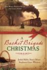 Image for A Basket Brigade Christmas: three women, three love stories, one country divided
