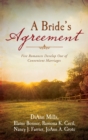 Image for A bride&#39;s agreement: five romances develop out of convenient marriages