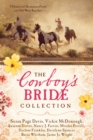 Image for The cowboy&#39;s bride collection: 9 historical romances form on Old West ranches