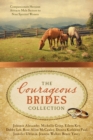 Image for The Courageous Brides Collection: Compassionate Heroism Attracts Male Suitors to Nine Spirited Women