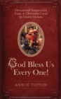 Image for God Bless Us Every One!: Devotional Inspiration from A Christmas Carol by Charles Dickens