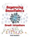 Image for Sugarwing Snowflake&#39;s Great Adventure